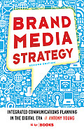 Brand Media Strategy 2nd Edition Integrated Communications Planning In The Digital Era