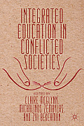 Integrated Education in Conflicted Societies