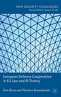 European Defence Cooperation in EU Law and IR Theory