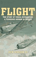 Flight: The Story of Virgil Richardson, a Tuskegee Airman in Mexico