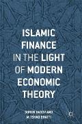 Islamic Finance in the Light of Modern Economic Theory