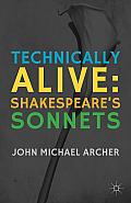 Technically Alive: Shakespeare's Sonnets