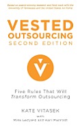 Vested Outsourcing, Second Edition: Five Rules That Will Transform Outsourcing