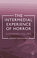 The Intermedial Experience of Horror: Suspended Failures