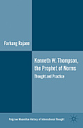 Kenneth W. Thompson, the Prophet of Norms: Thought and Practice