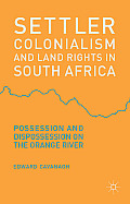 Settler Colonialism and Land Rights in South Africa: Possession and Dispossession on the Orange River