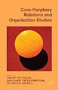 Core-Periphery Relations and Organisation Studies