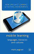 Mobile Learning: Languages, Literacies and Cultures