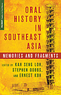 Oral History in Southeast Asia: Memories and Fragments