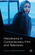 Melodrama in Contemporary Film and Television