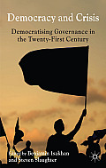 Democracy and Crisis: Democratising Governance in the Twenty-First Century