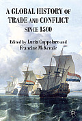 A Global History of Trade and Conflict Since 1500