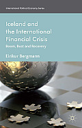 Iceland and the International Financial Crisis: Boom, Bust and Recovery
