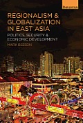 Regionalism and Globalization in East Asia: Politics, Security and Economic Development