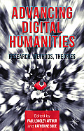 Advancing Digital Humanities: Research, Methods, Theories