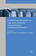 Corporate Security in the 21st Century: Theory and Practice in International Perspective