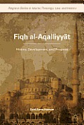 Fiqh Al-Aqalliyy?t: History, Development, and Progress