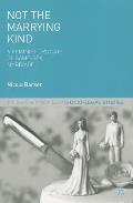 Not the Marrying Kind: A Feminist Critique of Same-Sex Marriage