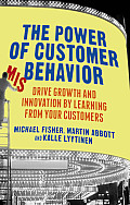 Power of Customer Misbehavior Drive Growth & Innovation by Learning from Your Customers