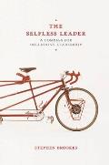 The Selfless Leader: A Compass for Collective Leadership