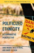 Politicized Ethnicity: A Comparative Perspective