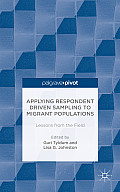 Applying Respondent Driven Sampling to Migrant Populations: Lessons from the Field
