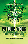 Future Work: Changing Organizational Culture for the New World of Work