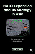 NATO Expansion and US Strategy in Asia: Surmounting the Global Crisis