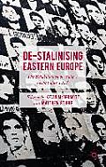 De-Stalinising Eastern Europe: The Rehabilitation of Stalin's Victims After 1953