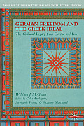 German Freedom and the Greek Ideal: The Cultural Legacy from Goethe to Mann