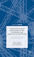 Christian-Muslim Relations in the Anglican and Lutheran Communions: Historical Encounters and Contemporary Projects
