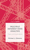 Multiple Interest Rate Analysis: Theory and Applications