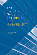 The Executive Guide to Enterprise Risk Management