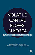 Volatile Capital Flows in Korea: Current Policies and Future Responses