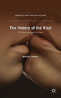 The History of the Kiss!: The Birth of Popular Culture