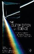 The Customization of Science: The Impact of Religious and Political Worldviews on Contemporary Science