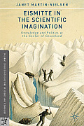 Eismitte in the Scientific Imagination: Knowledge and Politics at the Center of Greenland