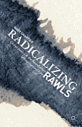 Radicalizing Rawls: Global Justice and the Foundations of International Law