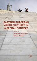 Eastern European Youth Cultures in a Global Context