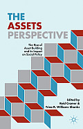 The Assets Perspective: The Rise of Asset Building and Its Impact on Social Policy