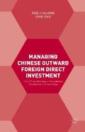 Managing Chinese Outward Foreign Direct Investment: From Entry Strategy to Sustainable Development in Australia