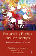 Researching Families and Relationships: Reflections on Process
