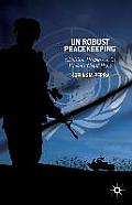 UN Robust Peacekeeping: Civilian Protection in Violent Civil Wars