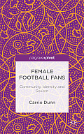 Female Football Fans: Community, Identity and Sexism