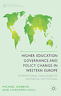 Higher Education Governance and Policy Change in Western Europe: International Challenges to Historical Institutions