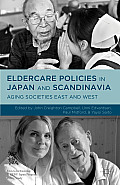 Eldercare Policies in Japan and Scandinavia: Aging Societies East and West