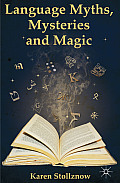 Language Myths, Mysteries and Magic