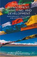 Tourism Management, Marketing, and Development: Performance, Strategies, and Sustainability
