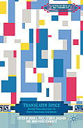 TransLatin Joyce: Global Transmissions in Ibero-American Literature