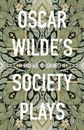 Oscar Wilde's Society Plays